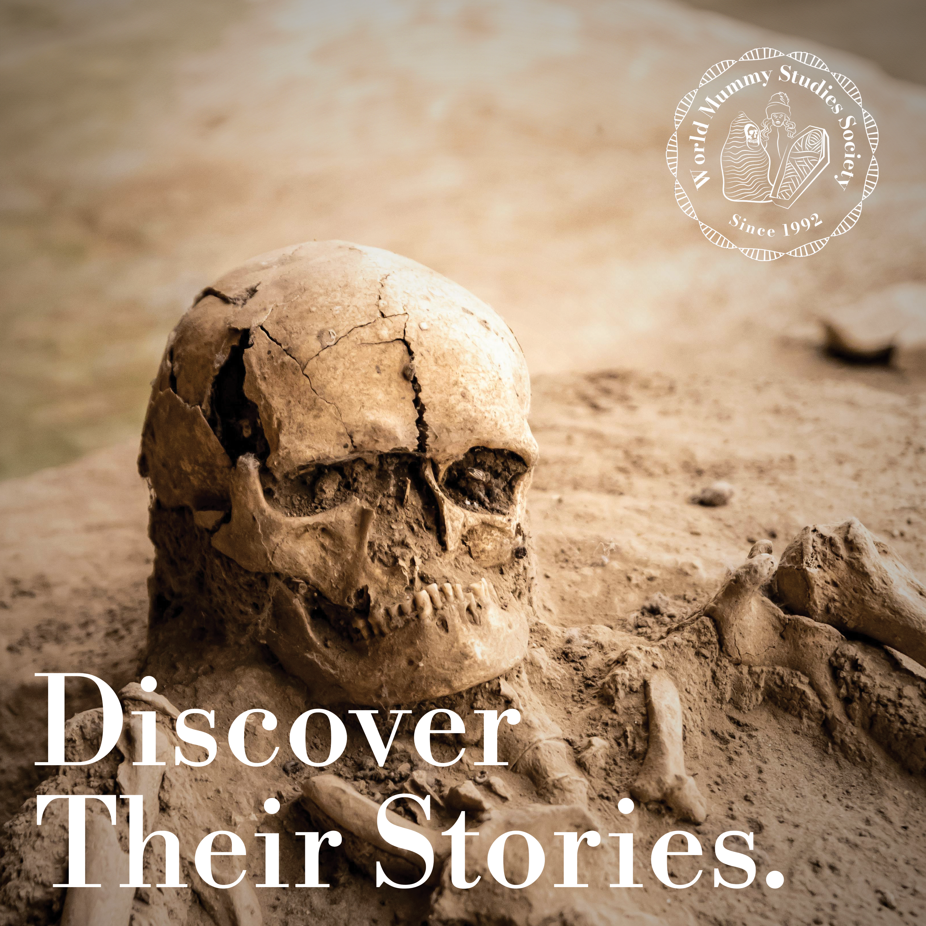 Close up image of unearthed skeleton with the tagline "Discover their stories" below it.